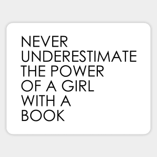 Never Underestimate The Power of A Girl With A Book Magnet